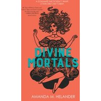 Divine Mortals
