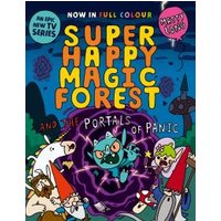 Super Happy Magic Forest and the Portals of Panic
