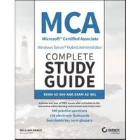 MCA Windows Server Hybrid Administrator Complete Study Guide With 400 Practice Test Questions