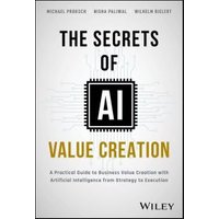 The Secrets of AI Value Creation