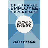 The 8 Laws of Employee Experience