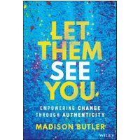 Let Them See You