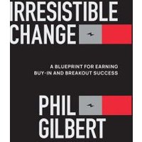 Irresistible Change