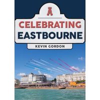 Celebrating Eastbourne