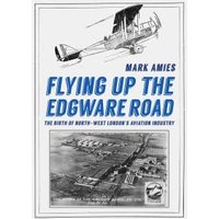 Flying Up the Edgware Road