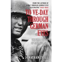 To VE Day Through German Eyes