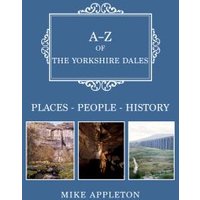 A-Z of the Yorkshire Dales