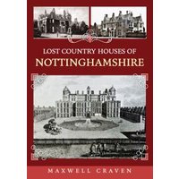 Lost Country Houses of Nottinghamshire
