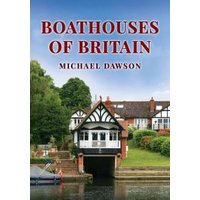 Boathouses of Britain