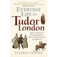 Everyday Life in Tudor London
