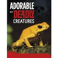 Adorable but Deadly Creatures