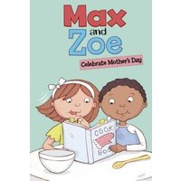 Max and Zoe Celebrate Mother's Day