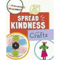 Spread Kindness With Crafts