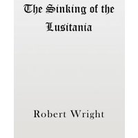 The Sinking of the Lusitania