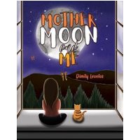 Mother Moon and Me