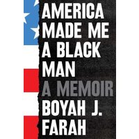 America Made Me a Black Man
