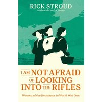 I Am Not Afraid of Looking Into the Rifles