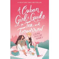 A Cuban Girl's Guide to Tea and Tomorrow