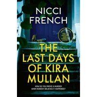 The Last Days of Kira Mullan