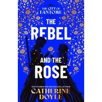 The Rebel and the Rose