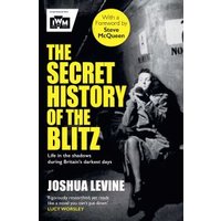The Secret History of the Blitz