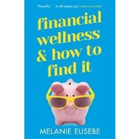 Financial Wellness and How to Find It