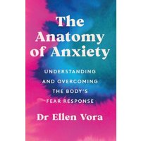 The Anatomy of Anxiety