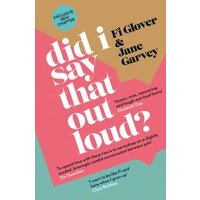 Did I Say That Out Loud?