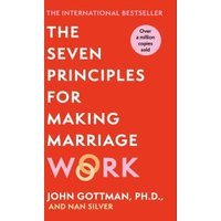 The Seven Principles for Making Marriage Work