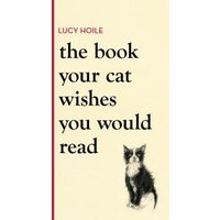 The Book Your Cat Wishes You Would Read
