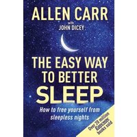 Allen Carr's Easy Way to Better Sleep