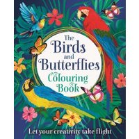 The Birds and Butterflies Colouring Book