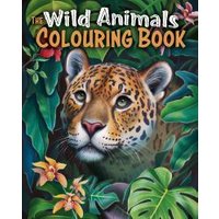 The Wild Animals Colouring Book