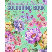The Beautiful Blooms Colouring Book