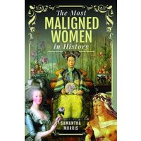 The Most Maligned Women in History