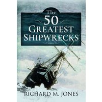 The 50 Greatest Shipwrecks
