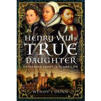 Henry VIII's True Daughter