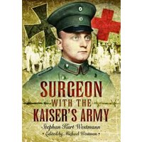Surgeon With the Kaiser's Army
