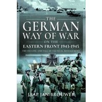 The German Way of War on the Eastern Front, 1943-1945