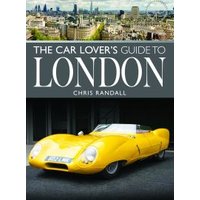 The Car Lover's Guide to London