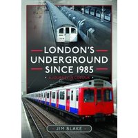 London's Underground Since 1985