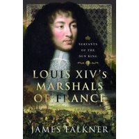 Louis XIV's Marshals of France