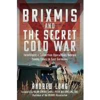 The Story of BRIXMIS and the Secret Cold War