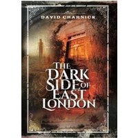 The Dark Side of East London