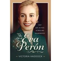 The Life of Eva Perón