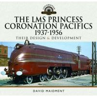 The LMS Princess Coronation Pacifics, 1937-1956