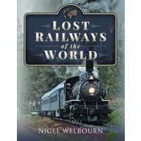 Lost Railways of the World