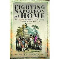 Fighting Napoleon at Home