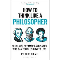 How to Think Like a Philosopher