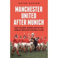 Manchester United After Munich